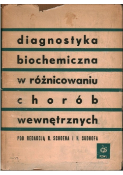 Diagnostyka biochemiczna w różnicowaniu chorób wewnętrznych