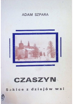 Czaszyn szkice dziejów wsi