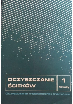 Oczyszczanie ścieków, Tom I