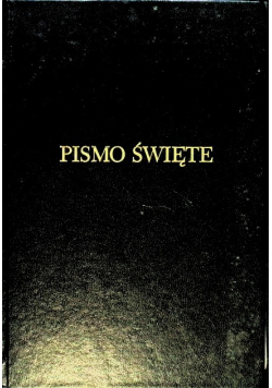Biblia to jest całe Pismo Święte starego i nowego testamentu
