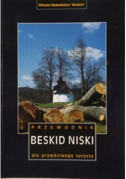 Beskid Niski. Przewodnik dla prawdziwego turysty