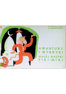 Awantury i wybryki małej małpki Fiki Miki Tom 1