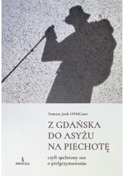 Z Gdańska do Asyżu na piechotę