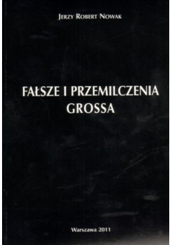 Fałsze i przemilczenia Grossa