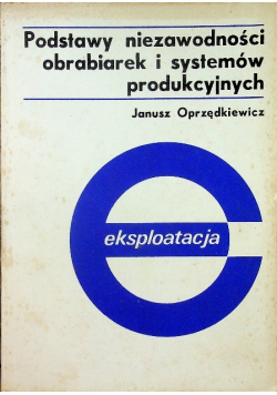 Podstawy niezawodności obrabiarek i systemów produkcyjnych
