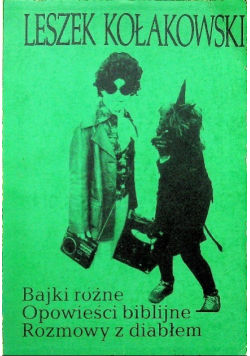 Bajki różne. Opowieści biblijne. Rozmowy z diabłem