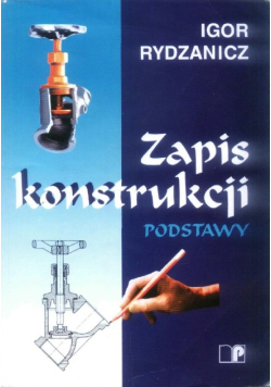 Zapis konstrukcji. Podstawy