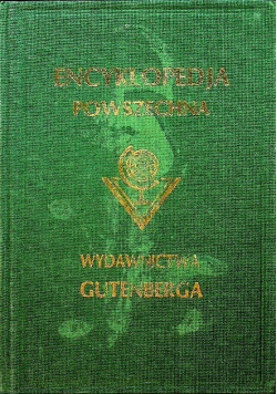 Encyklopedia Powszechna wydawnictwa Gutenberga Tom XV