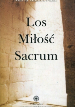 Los. Miłość. Sacrum
