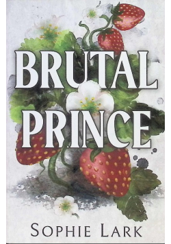 Brutal Prince: A Dark Mafia Romance