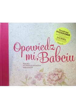 Opowiedz mi babciu