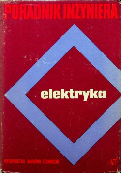 Poradnik inżyniera elektryka Tom 1