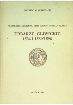 Urbarze Gliwickie 1534 I 1580/1596