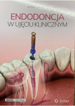 Endodoncja w ujęciu klinicznym