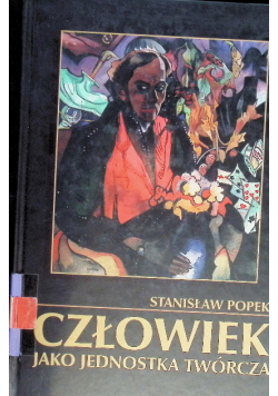 Człowiek jako jednostka twórcza