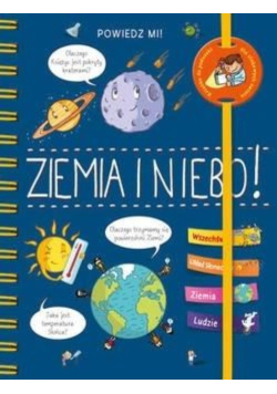 Powiedz mi! Ziemia i niebo!