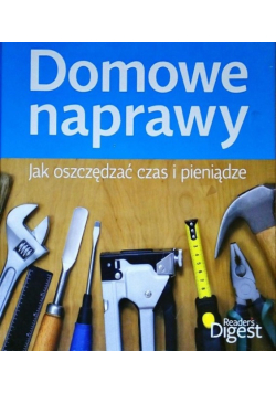 Domowe naprawy jak oszczędzać czas i pieniądze