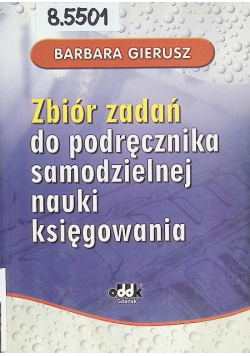 Zbiór zadań do podręcznika samodzielnej nauki księgowania