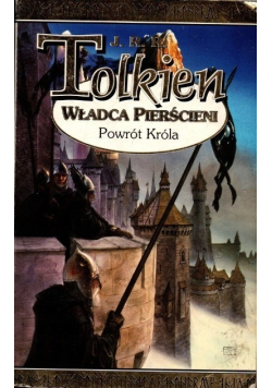 Władca Pierścieni Tom 3 Powrót Króla