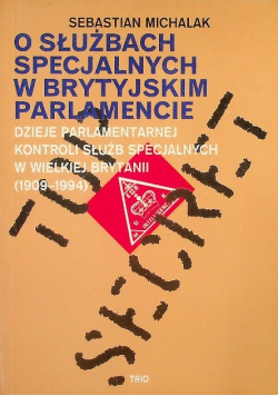 O służbach specjalnych w brytyjskim parlamencie