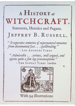 A History of Witchcraft : Sorcerers, Heretics and Pagans