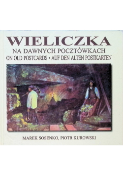 Wieliczka na dawnych pocztówkach