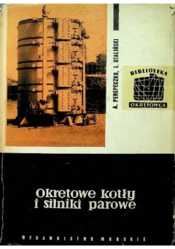 Okrętowe kotły i silniki parowe