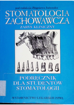 Stomatologia zachowawcza zarys kliniczny