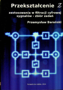 Przekształcenie ż zastosowania w filtracji cyfrowej sygnałów zbiór zadań