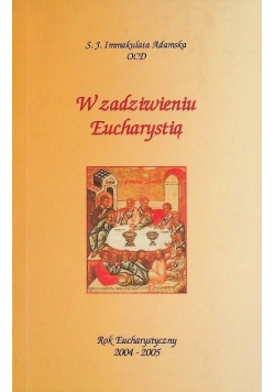 W zadziwieniu Eucharystią