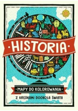 Historia. Mapy do kolorowania - z kredkami