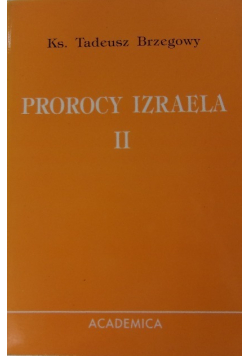 Prorocy Izraela. Część II