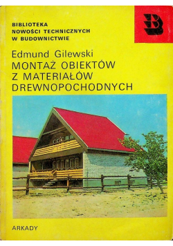 Montaż Obiektów z Materiałów Drewnopochodnych