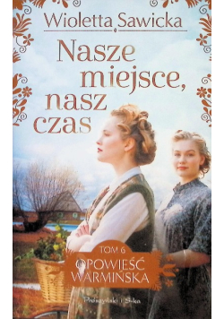 Nasze miejsce, nasz czas Tom 6
