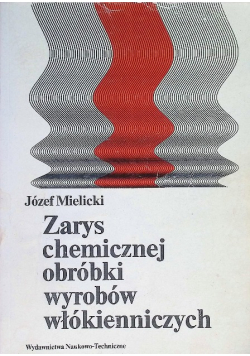 Zarys chemicznej obróbki wyrobów włókienniczych