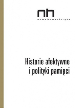 Historie afektywne i polityki pamięci