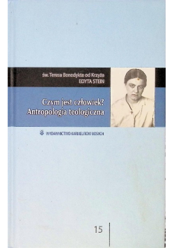 Czym jest człowiek Antropologia teologiczna