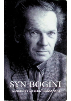 Syn Bogini Wincenty WItek Różański