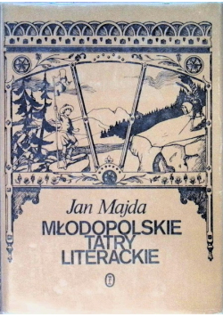 Młodopolskie Tatry literackie