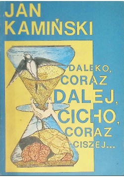 Daleko coraz dalej cicho coraz ciszej