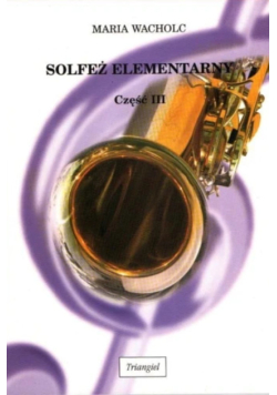 Solfeż elementarny Elementary solfeggio Część 3