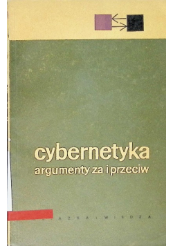 Cybernetyka argumenty za i przeciw