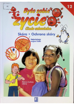Było sobie życie Tom 12 Skóra Ochrona skóry