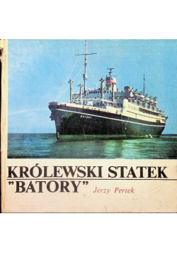 Królewski statek "Batory"