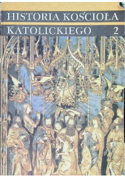 Historia kościoła katolickiego Tom 2