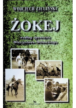 Żokej według opowieści Mieczysława Mełnickiego