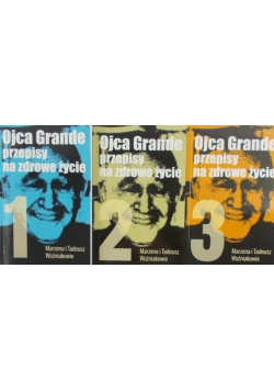 Ojca Grande przepisy na zdrowe życie Część I do III
