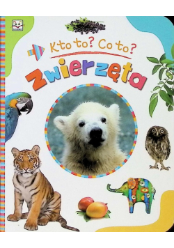 Kto to? Co to? Zwierzęta