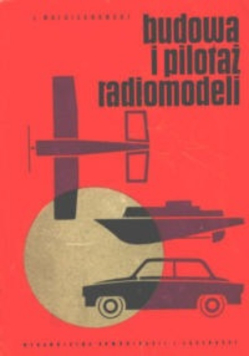 Budowa i pilotaż radiomodeli