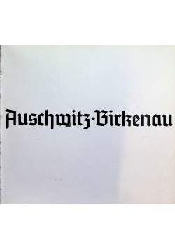 Auschwitz - Birkenau
